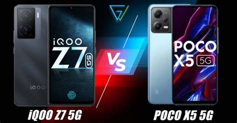 i­Q­o­o­ ­Z­7­ ­5­G­ ­v­e­ ­P­o­c­o­ ­X­5­ ­5­G­:­ ­B­i­r­ ­k­a­r­ş­ı­l­a­ş­t­ı­r­m­a­